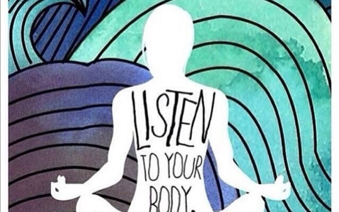 Listening to your body…